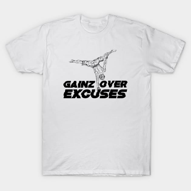 GAINZ OVER EXCUSES T-Shirt by Speevector